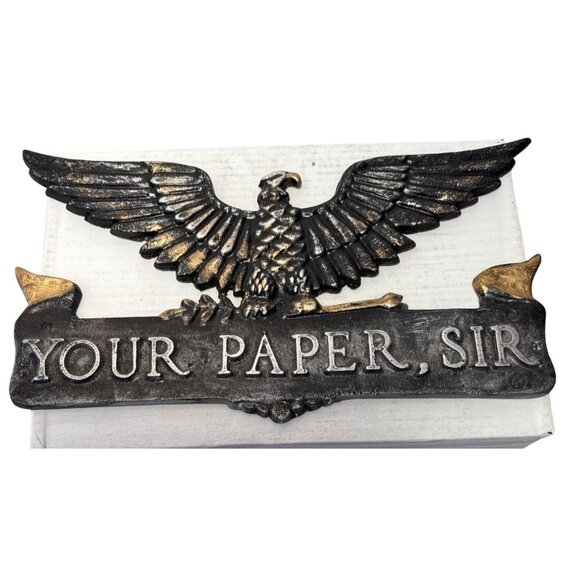 Vintage Cast Iron Wall Mount Sign Your Paper Sir Eagle 9.5" x 5.25" - Picture 1 of 5